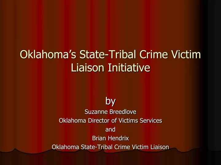 oklahoma s state tribal crime victim liaison initiative