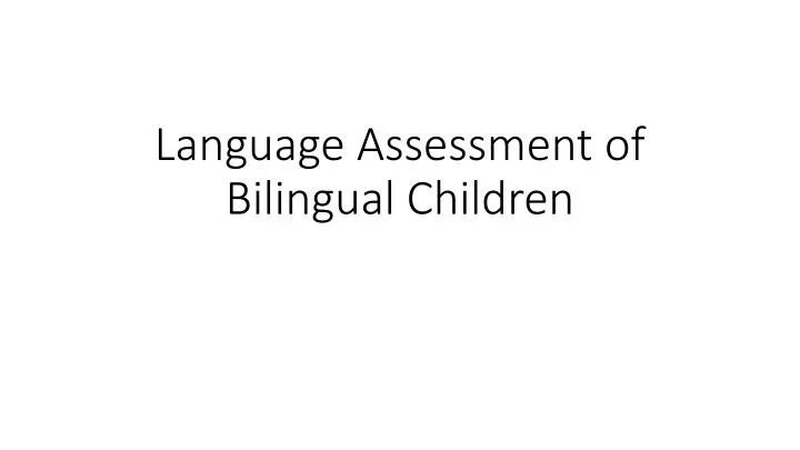 language assessment of bilingual children
