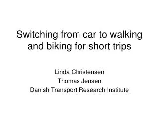 Switching from car to walking and biking for short trips