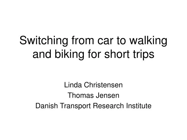 switching from car to walking and biking for short trips