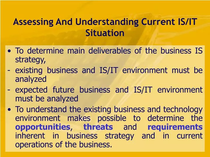assessing and understanding current is it situation