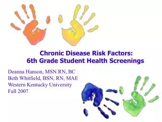 Chronic Disease Risk Factors: 6th Grade Student Health Screenings