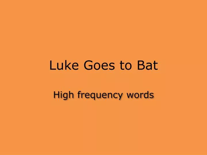 luke goes to bat