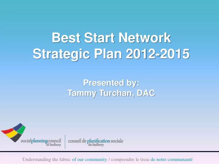 best start network strategic plan 2012 2015 presented by tammy turchan dac