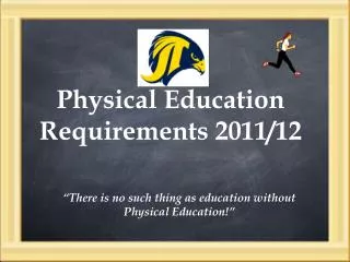 Physical Education Requirements 2011/12