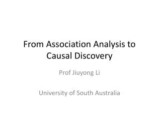 From Association Analysis to Causal Discovery