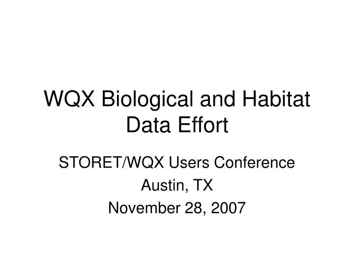 wqx biological and habitat data effort