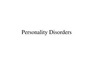 Personality Disorders