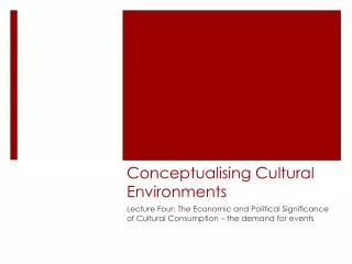 Conceptualising Cultural Environments