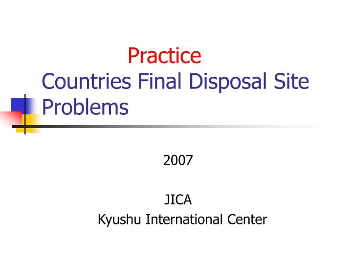 practice countries final disposal site problems