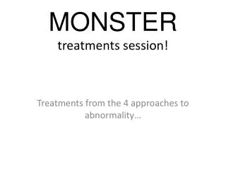 MONSTER treatments session!