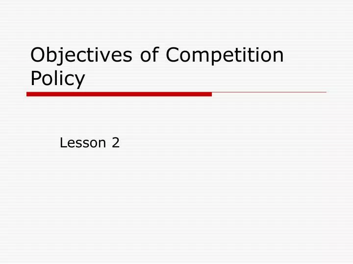 objectives of competition policy