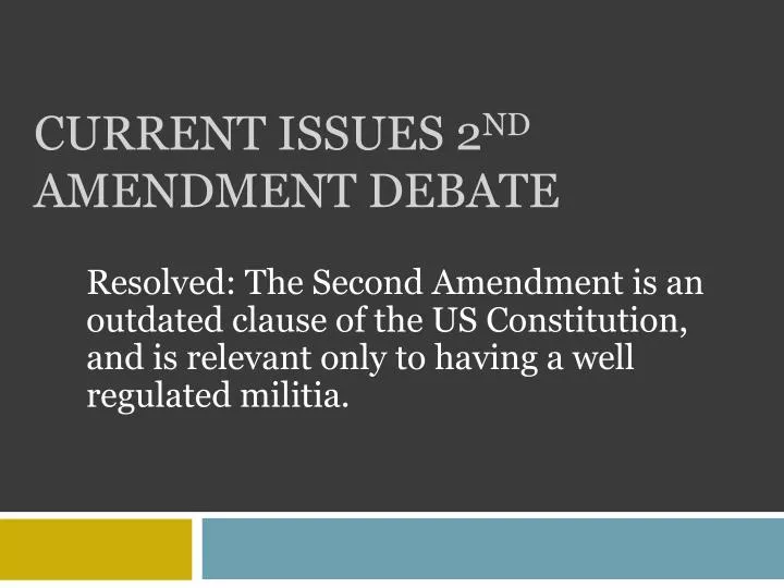 current issues 2 nd amendment debate