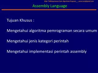 Tujuan Khusus : Mengetahui algoritma pemrograman secara umum Mengetahui jenis kategori perintah