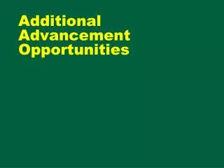 Additional Advancement Opportunities