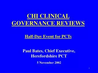 CHI CLINICAL GOVERNANCE REVIEWS Half-Day Event for PCTs