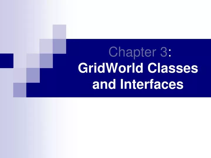 chapter 3 gridworld classes and interfaces