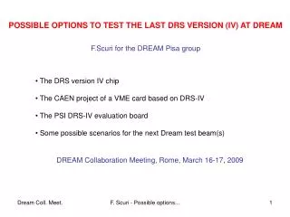 POSSIBLE OPTIONS TO TEST THE LAST DRS VERSION (IV) AT DREAM