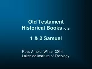 Old Testament Historical Books (OT5) 1 &amp; 2 Samuel