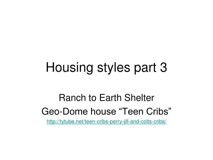 housing styles part 3