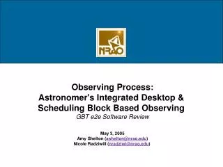 Observing Process: Astronomer's Integrated Desktop &amp; Scheduling Block Based Observing