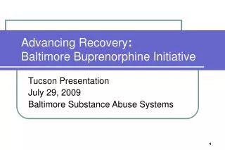 Advancing Recovery : Baltimore Buprenorphine Initiative