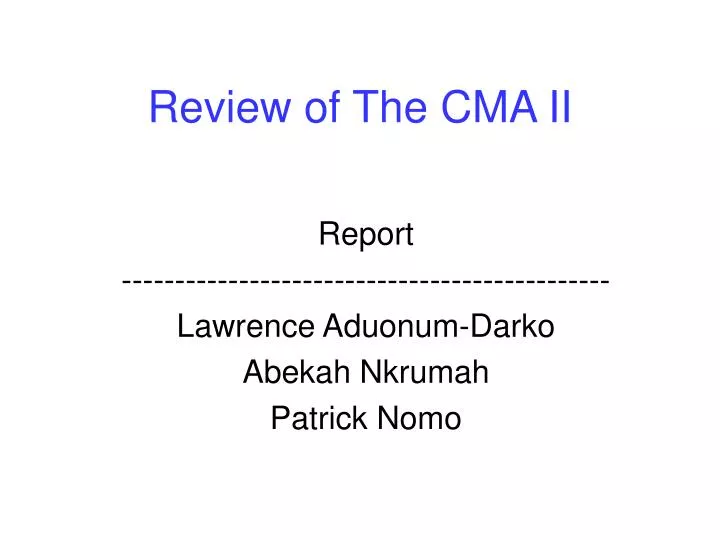review of the cma ii