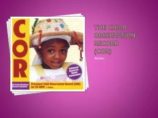 The Child Observation Record (COR)