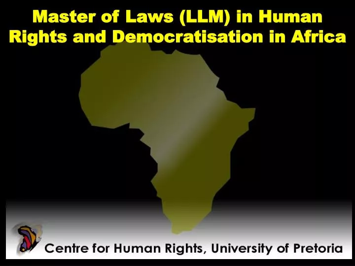 master of laws llm in human rights and democratisation in africa