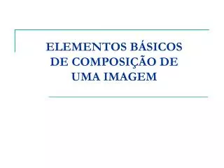 elementos b sicos de composi o de uma imagem