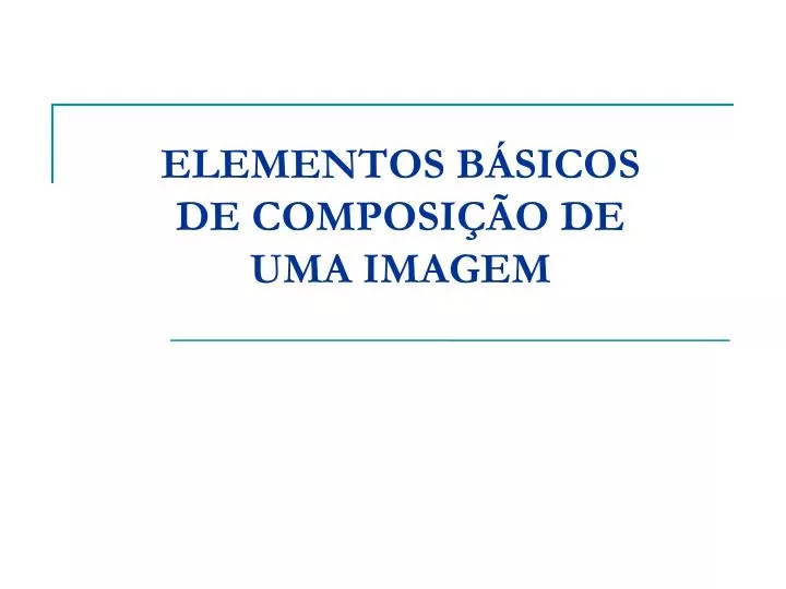 elementos b sicos de composi o de uma imagem