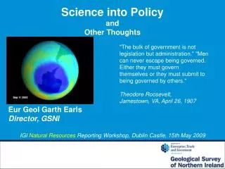 Science into Policy and Other Thoughts