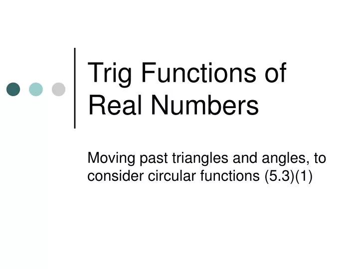trig functions of real numbers