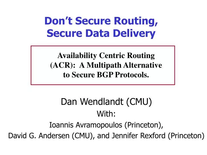 don t secure routing secure data delivery