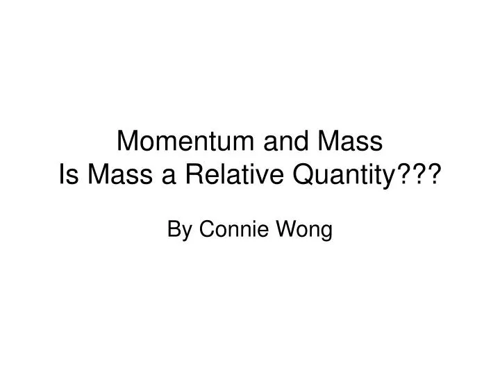 momentum and mass is mass a relative quantity