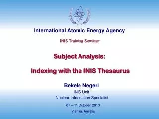 INIS Training Seminar Subject Analysis: Indexing with the INIS Thesaurus