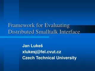 Framework for Evaluating Distributed Smalltalk Interface