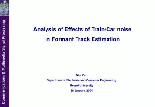 Analysis of Effects of Train/Car noise in Formant Track Estimation