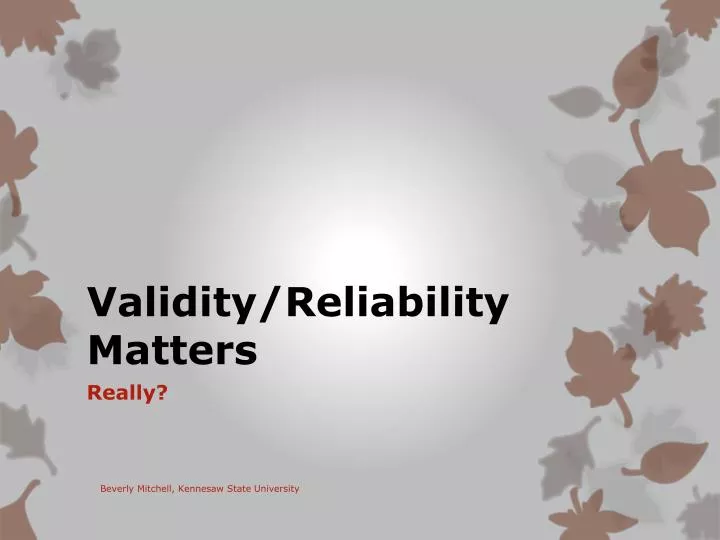 validity reliability matters