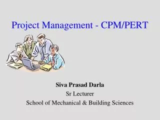 Project Management - CPM/PERT