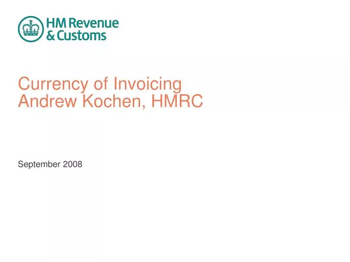 currency of invoicing andrew kochen hmrc