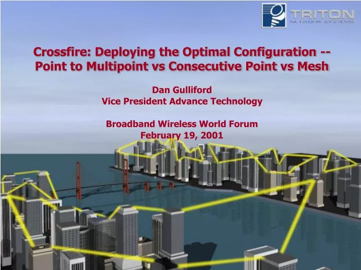 crossfire deploying the optimal configuration point to multipoint vs consecutive point vs mesh