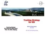 Tracking Strategy for SiD - slide 1