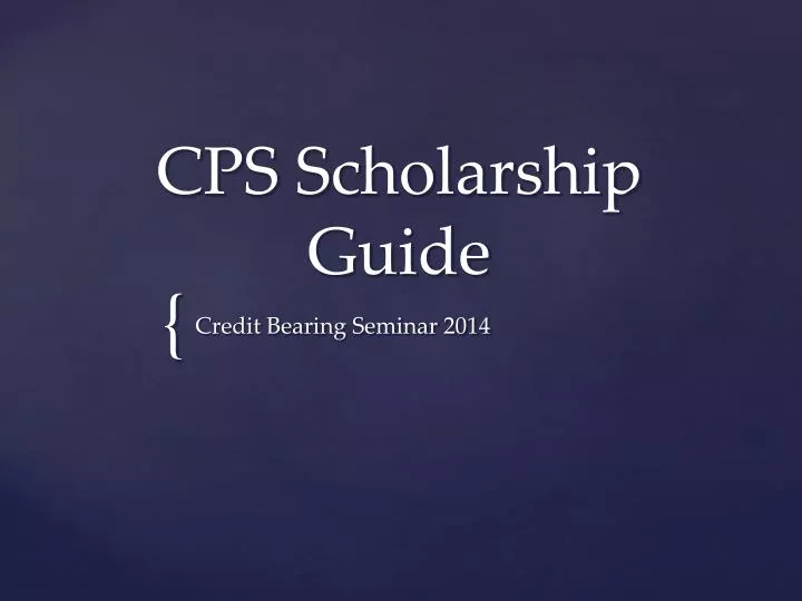 cps scholarship guide