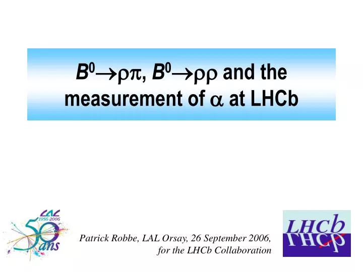 b 0 rp b 0 rr and the measurement of a at lhcb