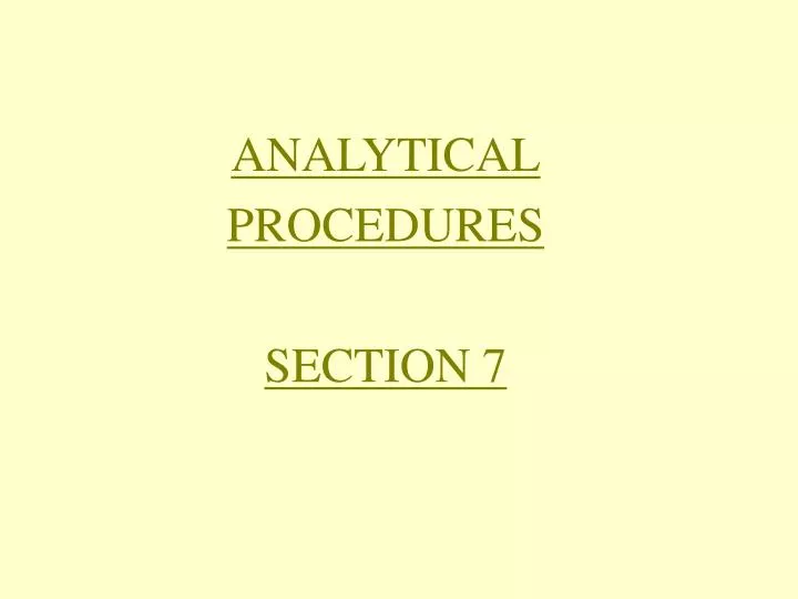 analytical procedures section 7