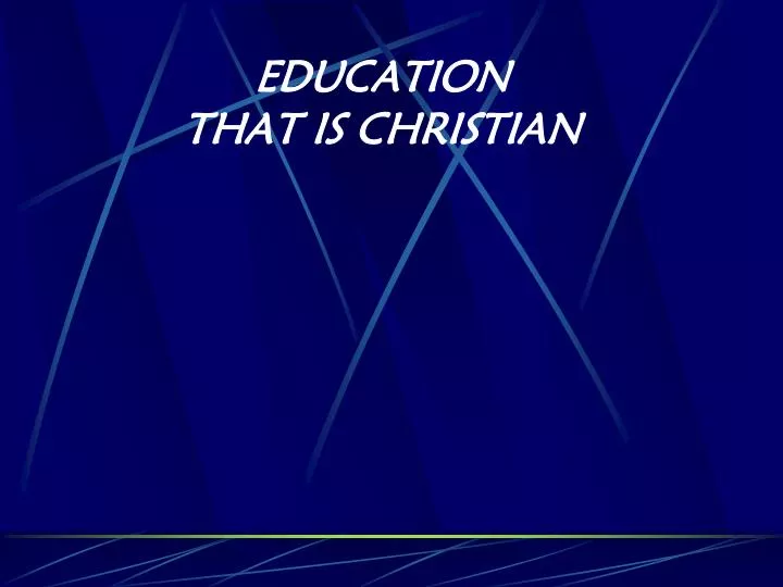 education that is christian