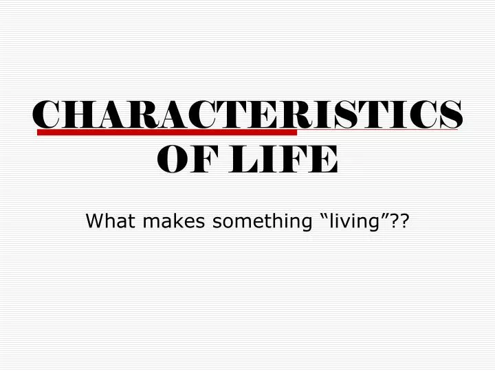 characteristics of life