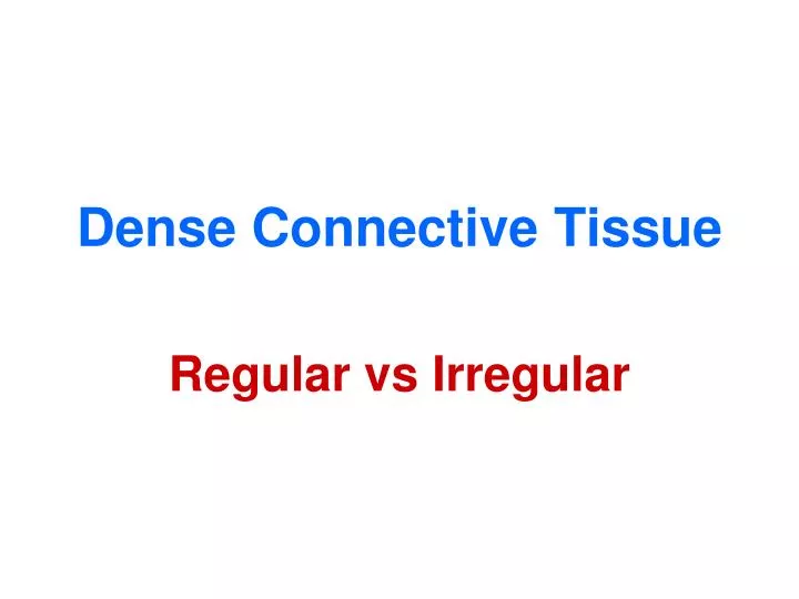 dense connective tissue