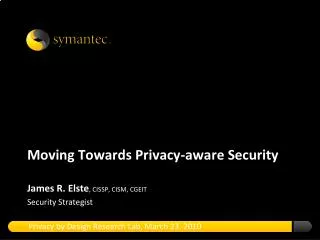 Moving Towards Privacy-aware Security
